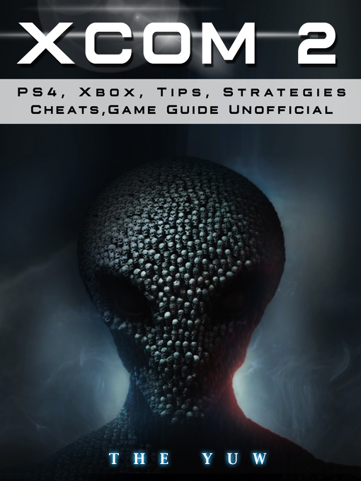 Imagen de portada para Xcom 2 Game Unofficial Game Guide